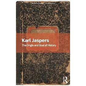 Karl Jaspers: The Origin and Goal of History