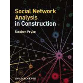 S Pryke: Social Network Analysis in Construction