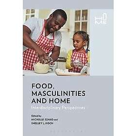 Michelle Szabo, Dr Shelley Koch: Food, Masculinities, and Home