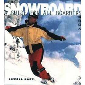 Lowell Hart: The Snowboard Book
