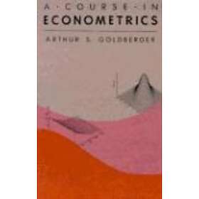 Arthur S Goldberger: A Course in Econometrics