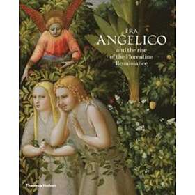 Carl Brandon Strehlke, Ana Gonzalez Mozo: Fra Angelico and the rise of Florentin
