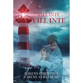 Christina, Irene Strålberg: Vill inte, vill inte