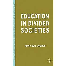 T Gallagher: Education in Divided Societies