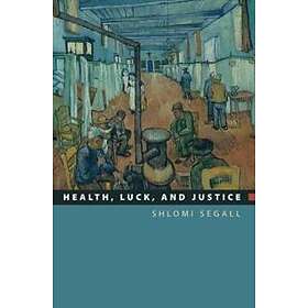 Shlomi Segall: Health, Luck, and Justice