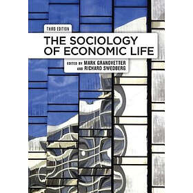 Mark Granovetter: The Sociology of Economic Life