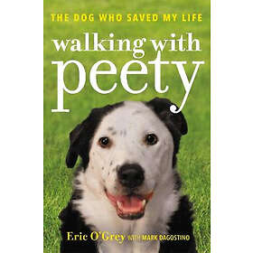 Eric O'Grey, Mark Dagostino: Walking With Peety