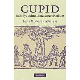 Jane Kingsley-Smith: Cupid in Early Modern Literature and Culture