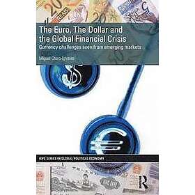 Miguel Otero-Iglesias: The Euro, Dollar and the Global Financial Crisis
