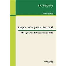 : Lingua Latina Per Se Illustrata?