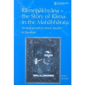 Peter Scharf: Ramopakhyana The Story of Rama in the Mahabharata