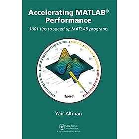 Yair M Altman: Accelerating MATLAB Performance