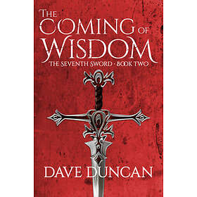 Dave Duncan: The Coming of Wisdom