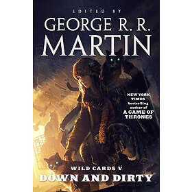 George R R Martin, Wild Cards Trust: Wild Cards V: Down and Dirty: Book Two of t