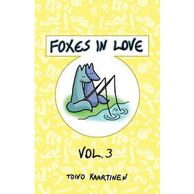 Toivo Kaartinen: Foxes in Love: Volume 3