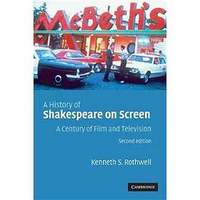 Kenneth S Rothwell: A History of Shakespeare on Screen