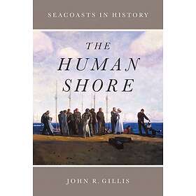 John R Gillis: The Human Shore