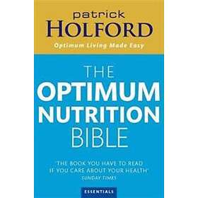 Patrick Holford: The Optimum Nutrition Bible