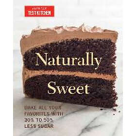 America's Test Kitchen: Naturally Sweet