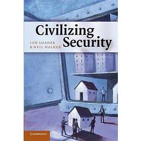 Ian Loader: Civilizing Security