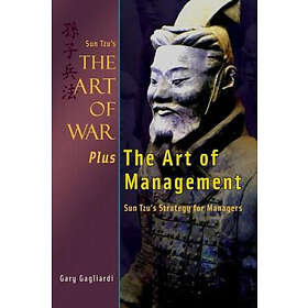 Sun Tzu, Gary Gagliardi: Sun Tzu's The Art of War Plus Management: Strategy for Managers