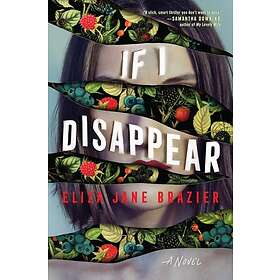 Eliza Jane Brazier: If I Disappear