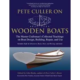 John Burke: Pete Culler on Wooden Boats