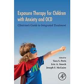 Tara S Peris: Exposure Therapy for Children with Anxiety and OCD