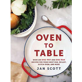 Jan Scott: Oven To Table