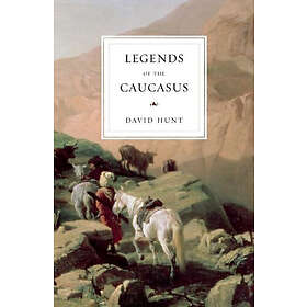 David Hunt: The Legends of the Caucasus