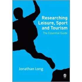 Jonathan A Long: Researching Leisure, Sport and Tourism
