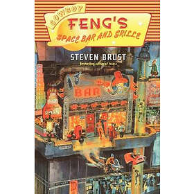 Steven Brust: Cowboy Feng's Space Bar and Grille