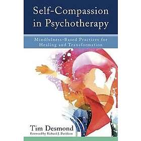 Tim Desmond: Self-Compassion in Psychotherapy