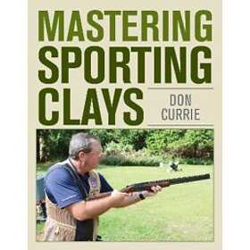 Don Currie: Mastering Sporting Clays