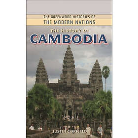 Justin Corfield: The History of Cambodia