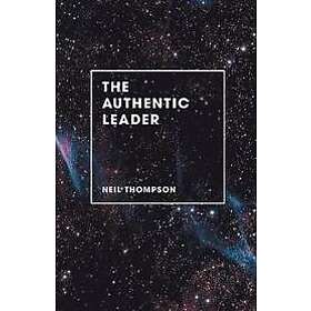 Neil Thompson: The Authentic Leader