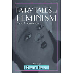 Donald P Haase: Fairy Tales and Feminism