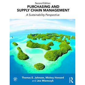 Mickey Howard, Joe Miemczyk, Thomas Johnsen: Purchasing and Supply Chain Managem