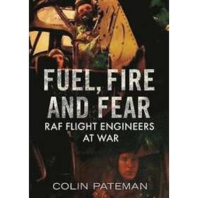 Colin Pateman: Fuel Fire And Fear