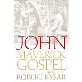 Robert Kysar: John, the Maverick Gospel, Third Edition