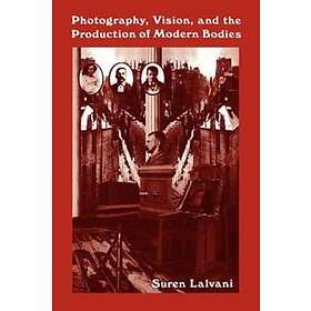 Suren Lalvani: Photography, Vision, and the Production of Modern Bodies