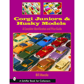 Bill Manzke: Corgi Juniors and Husky Models: A Complete Identification Price Gui