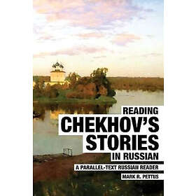 Mark R Pettus: Reading Chekhov's Stories in Russian
