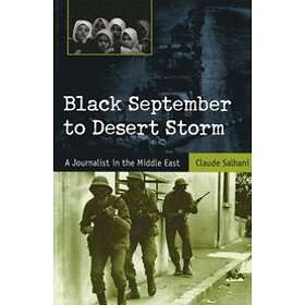 Claude Salhani: Black September to Desert Storm