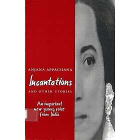 Anjana Appachana: Incantations and Other Stories