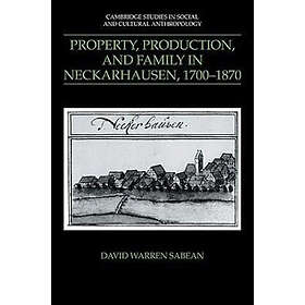 David Warren Sabean: Property, Production, and Family in Neckarhausen, 1700-1870
