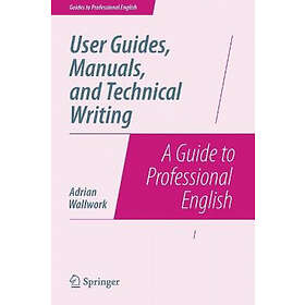 Adrian Wallwork: User Guides, Manuals, and Technical Writing