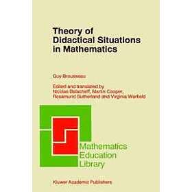 Guy Brousseau: Theory of Didactical Situations in Mathematics