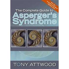 Dr Anthony Attwood: The Complete Guide to Asperger's Syndrome