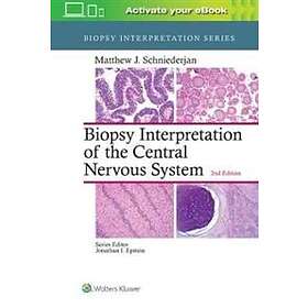 Matthew J Schniederjan: Biopsy Interpretation of the Central Nervous System